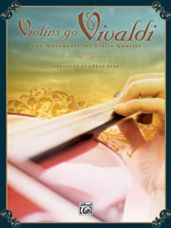Violins Go Vivaldi: Two Movements for Violin Quartet