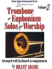 Trombone or Euphonium Solos for Worship, Vol. 2