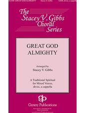 Great God Almighty (arr. Stacey V. Gibbs)