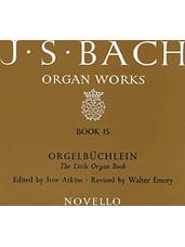 J.S. Bach: Organ Works Book 15: Orgelbuchlein