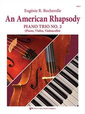 American Rhapsody, An - Piano Trio No. 2 (Piano, Violin, Violoncello)