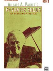Willard A. Palmer's Favorite Solos, Book 3