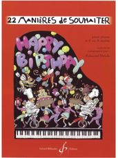 22 Manieres de Souhaiter "Happy Birthday to..." pour piano a 2 ou 4 mains