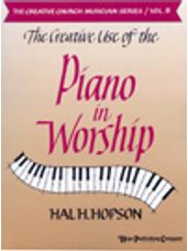Creative Use of the Piano in Worship, The