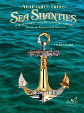 Adaptable Sea Shanties 16 Trios - Trombone, Euphonium, Bassoon