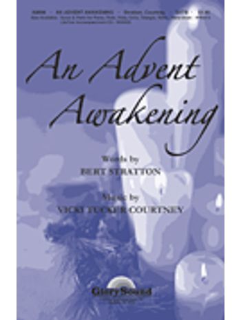 Advent Awakening, An  (satb) (also Avail: Ipr5015, Litetrax Md5622)