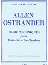 Basic Techniques for the Double Valve Bass Trombone