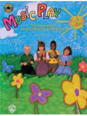 Music Play: 25 Fun Lessons for Pre-K through 2nd Grade Classes