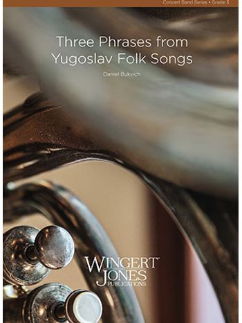 Three Phrases from Yugoslav Folk Songs (Full Score)