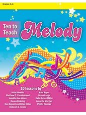 Ten to Teach Melody