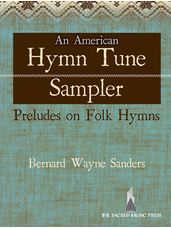 American Hymn Tune Sampler, An (3 staff)