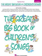 Great Big Book of Children's Songs, The - 2nd Edition
