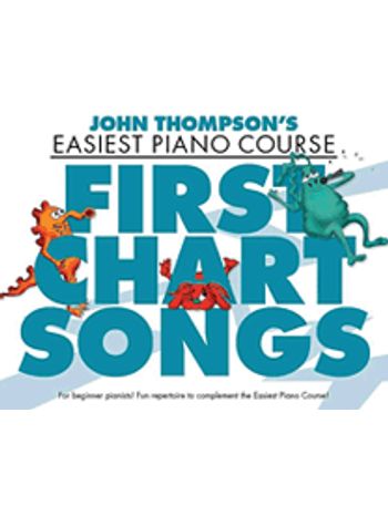 First Chart Songs (John Thompson's Easiest Piano Course)