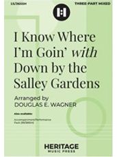 I Know Where I'm Goin' with Down by the Salley Gardens
